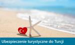 Ubezpieczenie Turcja: kalkulator i poradnik