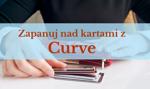 Zarządzanie kilkoma kartami jeszcze nigdy nie było tak proste. Poznaj narzędzie Curve
