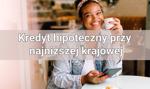 Kredyt hipoteczny przy najniższej krajowej w 2024 roku – czy to w ogóle możliwe?
