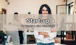 Start-up – co warto o nim wiedzieć?