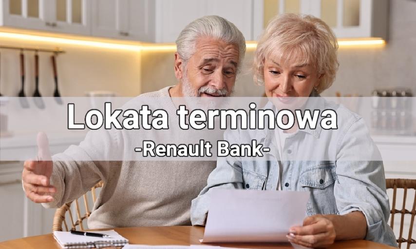 Lokata terminowa od Renault Banku – warunki, opinie