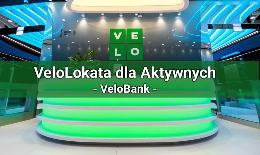 VeloLokata dla Aktywnych od VeloBanku – warunki, opinie