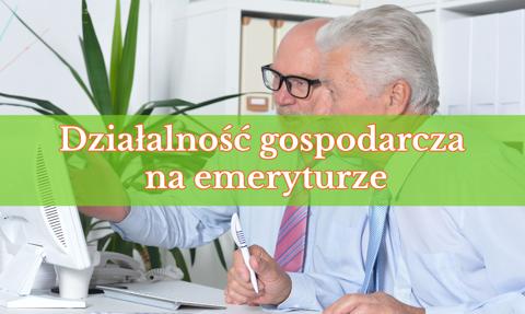 Działalność gospodarcza na emeryturze