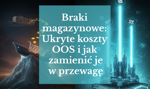 Jak liderzy e-commerce zamieniają zarządzanie zapasami w broń przeciwko konkurencji (i dlaczego Ty wciąż tracisz)