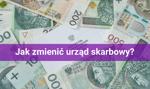 Jak zmienić urząd skarbowy? Poradnik krok po kroku