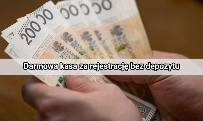 Darmowa kasa za rejestrację bez depozytu? Wystarczy otworzyć konto w banku