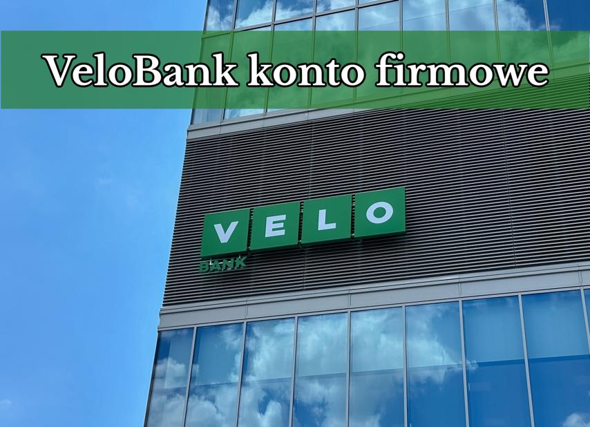 Zgarnij 1800 zł! VeloBank kusi nową promocją konta firmowego