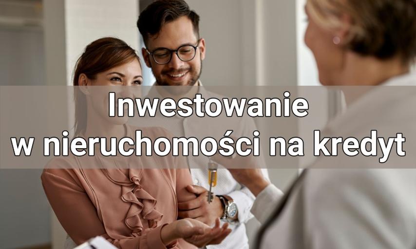 Inwestowanie w nieruchomości na wynajem przy pomocy kredytu hipotecznego – czy to w ogóle ma sens?