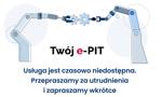 Twój e-PIT czasowo niedostępny. KAS szykuje rozliczenia za 2025 rok