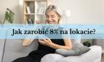 Tak banki zachęcają, żeby zakładać lokaty. Zarobisz nawet 8%, ale jest jeden warunek