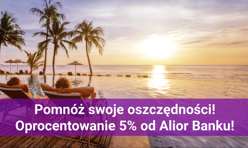 Pomnóż swoje oszczędności! Oprocentowanie 5 % z Kontem Mega Oszczędnościowym od Alior Banku!