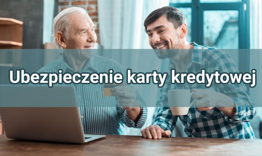 Ubezpieczenie karty kredytowej – jak działa i czy warto za nie płacić?