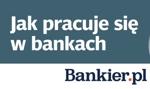 Jak pracuje się w banku? Podziel się doświadczeniami [Ankieta]