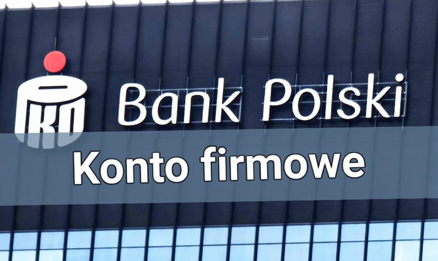PKO Konto firmowe od PKO  BP – warunki, opinie, opłaty