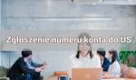 Firma: zgłoszenie numeru konta do US – jak to zrobić? Poradnik krok po kroku