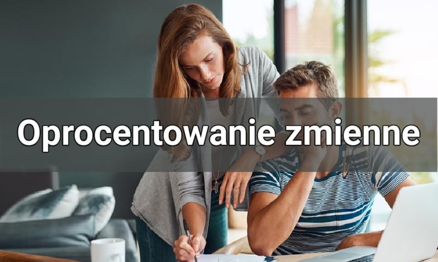 Oprocentowanie zmienne – czym jest, z czego się składa i jak wpływa na Twoją ratę?