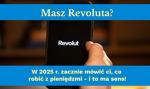 Masz Revoluta? W 2025 roku zacznie mówić ci, co robić z pieniędzmi – i to ma sens!