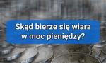 Czy pieniądze to iluzja? Dlaczego wszyscy wierzymy w cyfrowe zera i jedynki?