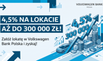 4,5% aż do 300 000 zł! Załóż lokatę w Volkswagen Bank Polska i zyskaj!
