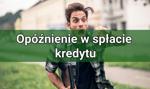 Opóźnienie w spłacie kredytu. Co się stanie, kiedy nie zapłacisz raty w terminie?