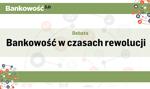 Debata "Bankowość w czasach rewolucji"
