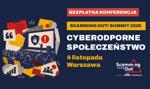Zobacz oszustwo od środka. Zapraszamy na bezpłatną konferencję Scamming Out! Summit 2026