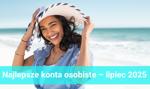Najlepsze konta osobiste – lipiec 2025