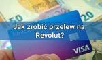 Jak zrobić przelew na Revolut? Kilka prostych sposobów