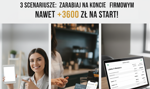 3 scenariusze jak zarabiać na własnym koncie firmowym, nawet 3600 zł na start
