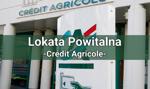 Crédit Agricole – Lokata Powitalna – warunki, opinie