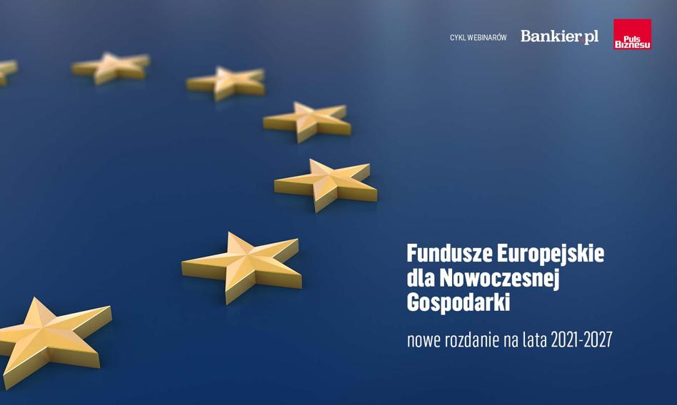 Fundusze Europejskie dla Nowoczesnej Gospodarki – nowe rozdanie na lata 2021-2027
