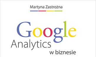 [książka] "Google Analytics w biznesie. Poradnik dla zaawansowanych"
