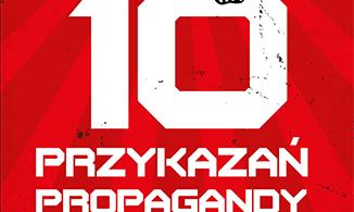 Brian Anse Patrick: "10 przykazań propagandy"