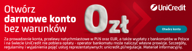 Konto bezwarunkowo za 0 zł i lokata na 6% w UniCredit