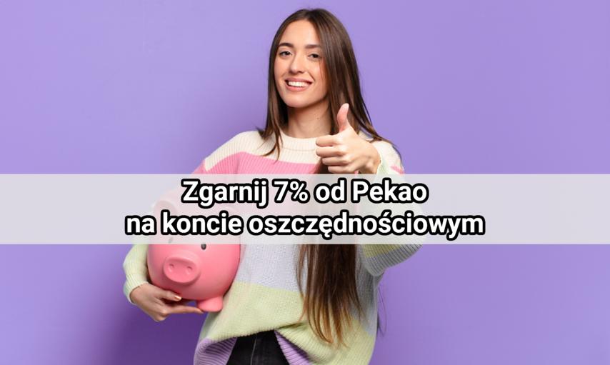 7% na koncie oszczędnościowym. Pekao wraca z ofertą, obok której nie można przejść obojętnie