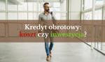 Kredyt obrotowy to koszt czy inwestycja? Przestań liczyć opłaty, zacznij liczyć ROI