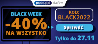 BLACK WEEK na Pracuj.pl! - 40% na wszystko. Dodaj ogłoszenie, znajdź pracownika!
