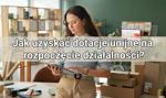 Dotacje unijne na rozpoczęcie działalności – czy masz szanse je uzyskać?