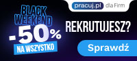 BLACK WEEKEND na Pracuj.pl trwa! -50% na wszystko z kodem BLACK2023! Sprawdź>