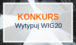 Konkurs: wytypuj WIG20