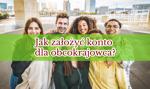 Jak założyć konto dla obcokrajowca?