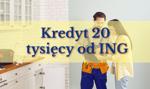 Superpożyczka w super cenie, czyli kredyt gotówkowy na 20 tysięcy z ING
