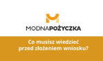 Modna Pożyczka – co musisz wiedzieć przed złożeniem wniosku?