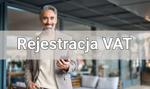 Rejestracja VAT – kiedy należy zarejestrować się jako podatnik VAT i jak to zrobić?