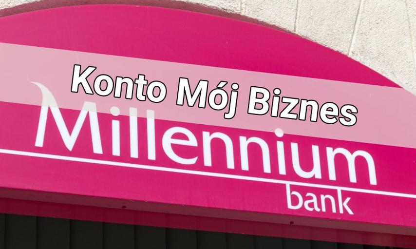 Konto Mój Biznes w Banku Millennium – warunki, opinie, opłaty