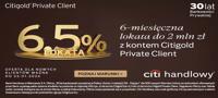 6,50% na lokatach do 4,2 mln zł dla klientów bankowości prywatnej w Citi Handlowym
