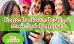 Konto bankowe do 26 r.ż. może być darmowe - bez gwiazdek ⭐