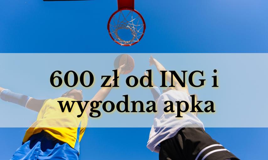 Tak nowych klientów kusi ING – nowoczesna apka i aż 600 zł bonusów