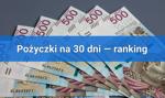Pożyczka na 30 dni — ranking pożyczek na miesiąc #MONTH# #YEAR#