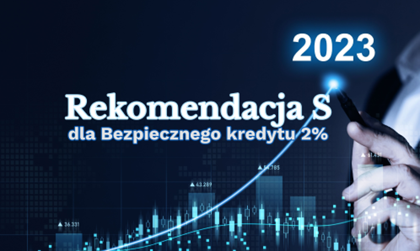 Rekomendacja S poluzowana – wyższa zdolność przy Bezpiecznym kredycie 2%